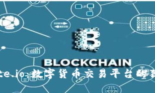 探秘Tokenim与Gate.io：数字货币交易平台的独特卖点和创新合力